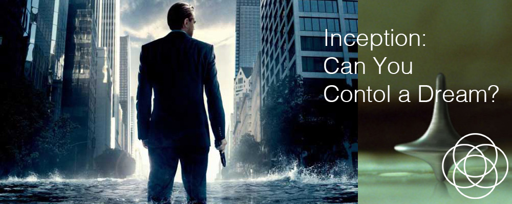 Inception Can You Control a Dream Jane Teresa Anderson