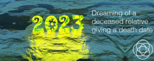 Dreaming of a deceased relative giving a death date Jane Teresa Anderson